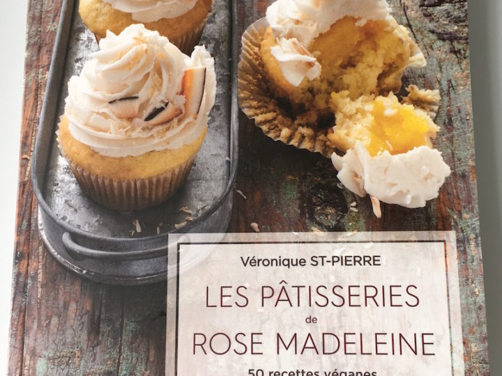 Les pâtisseries de Rose Madeleine par Véronique St-Pierre