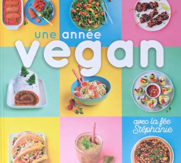 Une année vegan avec la Fée Stéphanie