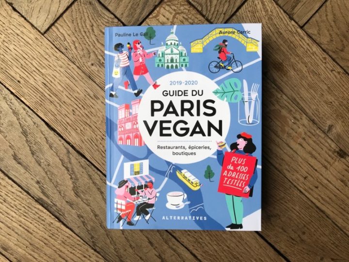 Guide du Paris Vegan 2019-2020 : l’indispensable !