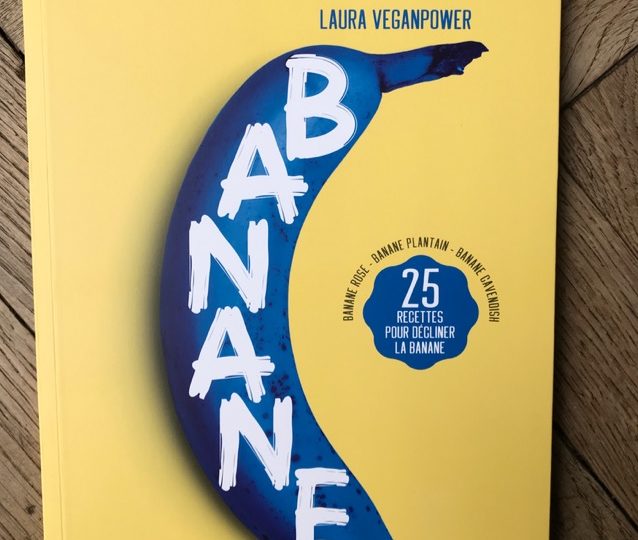 Banane : la pépite terriblement tentante de Laura VeganPower