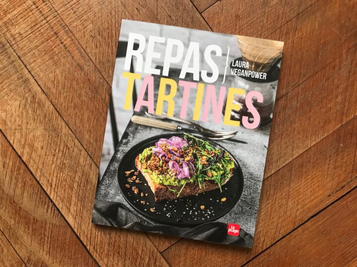 Repas Tartines : le livre rêvé par Laura VeganPower